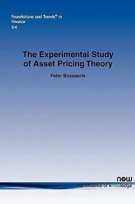 L'étude expérimentale de la théorie de l'évaluation des actifs - The Experimental Study of Asset Pricing Theory