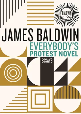 Le roman de protestation de tout le monde : Essais - Everybody's Protest Novel: Essays