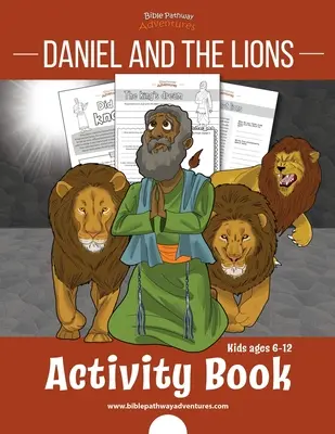 Daniel et les Lions - Cahier d'activités : pour les enfants de 6 à 12 ans - Daniel and the Lions Activity Book: for kids ages 6-12