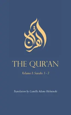 Le Coran : Volume I : Sourates 1-3 - The Qur'an: Volume I: Surahs 1-3