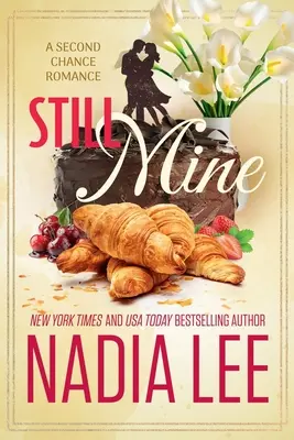 Still Mine : Une romance de la seconde chance - Still Mine: A Second Chance Romance