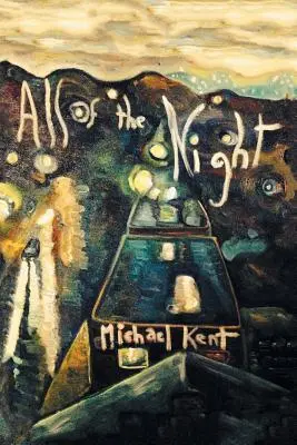 Toute la nuit : Roman n° 3 Un épisode d'Albert Nostran - All of the Night: Novel No. 3 An Albert Nostran Episode