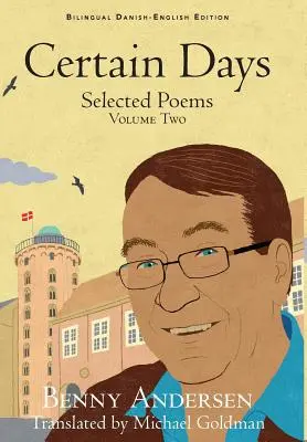 Certains jours : Selected Poems Volume Two - Certain Days: Selected Poems Volume Two