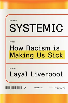 Systémique : comment le racisme nous rend malades - Systemic: How Racism Is Making Us Sick