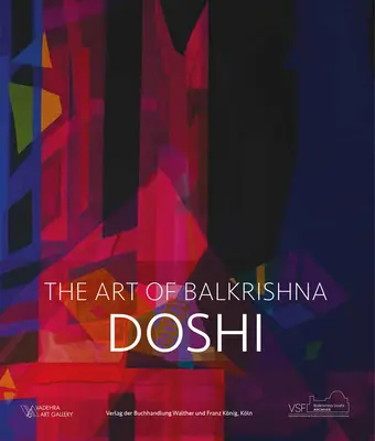 Doshi : L'art de Balkrishna - Doshi: The Art of Balkrishna