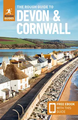 The Rough Guide to Devon & Cornwall : Guide de voyage avec eBook gratuit - The Rough Guide to Devon & Cornwall: Travel Guide with Free eBook