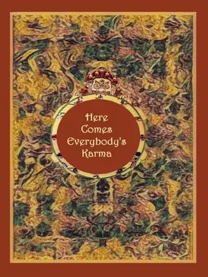 Le karma de tout le monde arrive - Here Comes Everybody's Karma