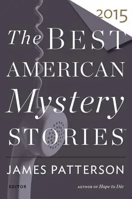 Les meilleurs romans policiers américains 2015 - The Best American Mystery Stories 2015