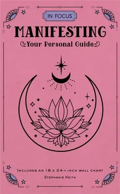 In Focus Manifesting : Votre guide personnel - In Focus Manifesting: Your Personal Guide