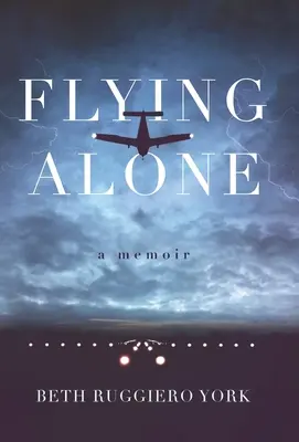 Voler seul : Un mémoire - Flying Alone: A Memoir