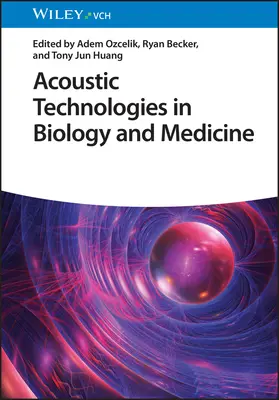 Technologies acoustiques en biologie et en médecine - Acoustic Technologies in Biology and Medicine