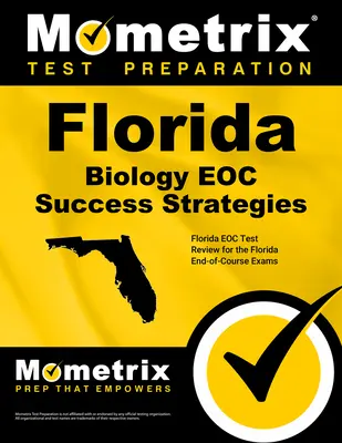 Florida Biology Eoc Success Strategies Study Guide : Florida Eoc Test Review for the Florida End-Of-Course Exams (Examen de fin de cours de Floride) - Florida Biology Eoc Success Strategies Study Guide: Florida Eoc Test Review for the Florida End-Of-Course Exams