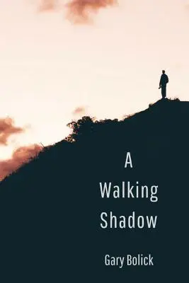 Une ombre qui marche - A Walking Shadow