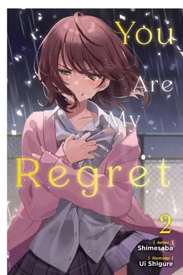 You Are My Regret, Vol. 2 : Volume 2 - You Are My Regret, Vol. 2: Volume 2