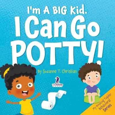 Je suis un grand enfant. Je peux aller au pot ! Un livre pour tout-petits sur le thème de l'affirmation et de l'utilisation du pot - I'm A Big Kid. I Can Go Potty!: An Affirmation-Themed Toddler Book About Using The Potty