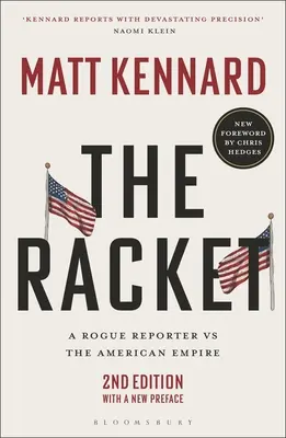 La Racket : Un journaliste véreux contre l'empire américain - The Racket: A Rogue Reporter Vs the American Empire