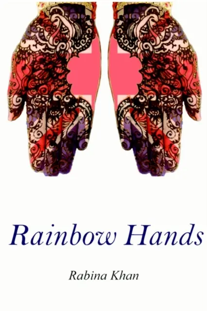 Les mains de l'arc-en-ciel - Rainbow Hands