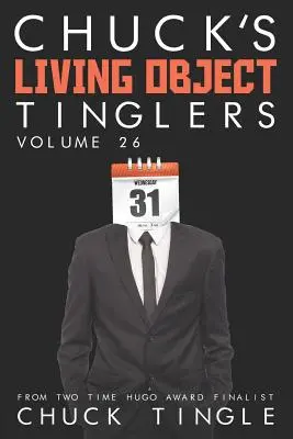 Les objets vivants de Chuck : Volume 26 - Chuck's Living Object Tinglers: Volume 26