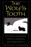 La dent du loup : Prédateurs clés, cascades trophiques et biodiversité - The Wolf's Tooth: Keystone Predators, Trophic Cascades, and Biodiversity