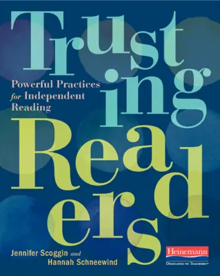 Faire confiance aux lecteurs : Pratiques efficaces pour la lecture indépendante - Trusting Readers: Powerful Practices for Independent Reading