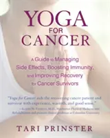 Yoga pour le cancer : Un guide pour gérer les effets secondaires, renforcer l'immunité et améliorer la guérison des survivants du cancer - Yoga for Cancer: A Guide to Managing Side Effects, Boosting Immunity, and Improving Recovery for Cancer Survivors