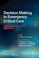 Prise de décision en soins intensifs d'urgence : Un manuel fondé sur des données probantes - Decision Making in Emergency Critical Care: An Evidence-Based Handbook