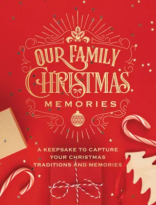 Nos souvenirs de Noël en famille : Un souvenir pour immortaliser vos traditions et souvenirs de Noël - Our Family Christmas Memories: A Keepsake to Capture Your Christmas Traditions and Memories