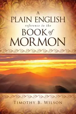 Une référence en anglais simple au Livre de Mormon - A Plain English Reference to the Book of Mormon