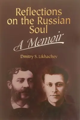 Réflexions sur une âme russe, un mémoire - Reflections on a Russian Soul, a Memoir