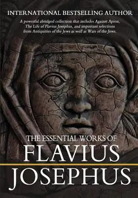 Les œuvres essentielles de Flavius Josèphe : Abrégé - The Essential Works of Flavius Josephus: Abridged