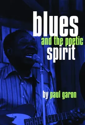 Le blues et l'esprit poétique - Blues and the Poetic Spirit