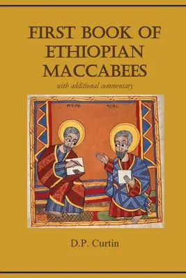 Premier livre des Maccabées éthiopiens : avec des commentaires supplémentaires - First Book of Ethiopian Maccabees: with additional commentary