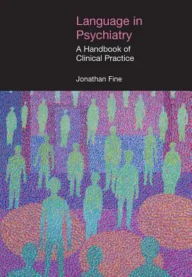Le langage en psychiatrie : Un manuel de pratique clinique - Language in Psychiatry: A Handbook of Clinical Practice