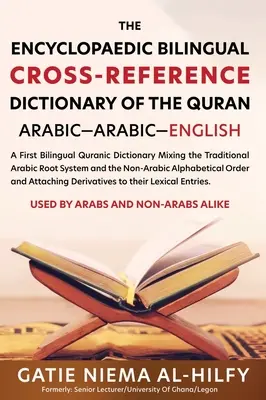 Le dictionnaire encyclopédique bilingue de référence croisée du Coran - The Encyclopaedic Bilingual Cross- Reference Dictionary of the Quran