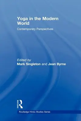 Le yoga dans le monde moderne : Perspectives contemporaines - Yoga in the Modern World: Contemporary Perspectives