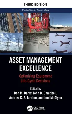 Excellence en matière de gestion des actifs : Optimiser les décisions relatives au cycle de vie des équipements - Asset Management Excellence: Optimizing Equipment Life-Cycle Decisions