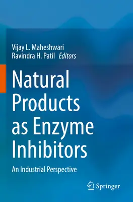 Les produits naturels en tant qu'inhibiteurs d'enzymes : Une perspective industrielle - Natural Products as Enzyme Inhibitors: An Industrial Perspective