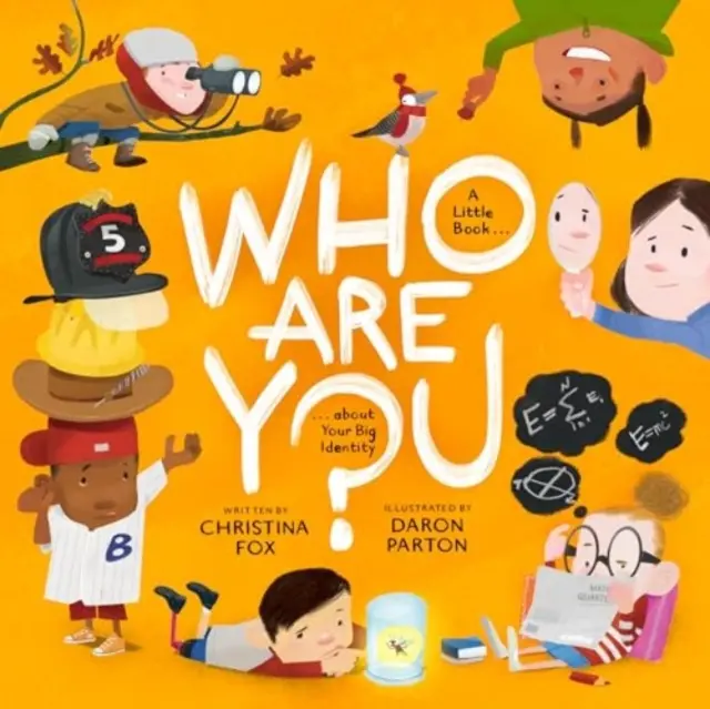 Qui es-tu ? Un petit livre sur votre grande identité - Who Are You?: A Little Book about Your Big Identity