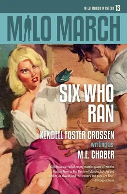 Milo March #13 : Six Who Ran - Milo March #13: Six Who Ran