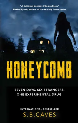 Honeycomb : Sept jours. Six étrangers. Un médicament expérimental. - Honeycomb: Seven Days. Six Strangers. One Experimental Drug.