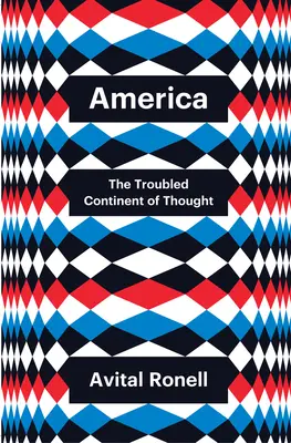 L'Amérique : Le continent troublé de la pensée - America: The Troubled Continent of Thought