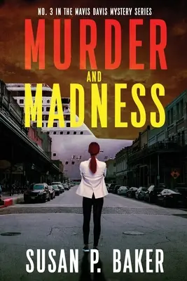 Meurtre et folie : No. 3 de la série Mavis Davis Mystery - Murder and Madness: No. 3 in the Mavis Davis Mystery Series