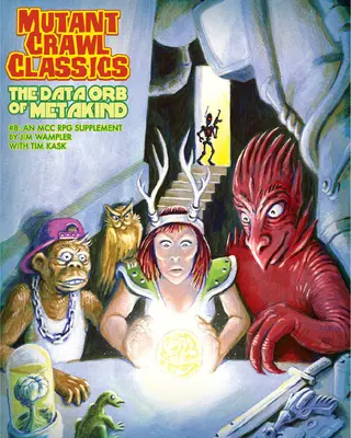 Mutant Crawl Classics #8 : L'orbe de données de l'humanité - Mutant Crawl Classics #8: The Data Orb of Mankind