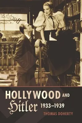 Hollywood et Hitler, 1933-1939 - Hollywood and Hitler, 1933-1939