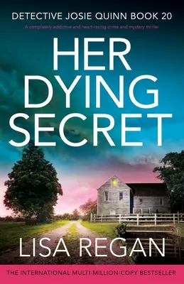 Her Dying Secret : Un thriller policier et mystérieux qui rend complètement accro et fait battre le cœur. - Her Dying Secret: A completely addictive and heart-racing crime and mystery thriller