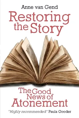 Restaurer l'histoire : La bonne nouvelle de l'expiation - Restoring the Story: The Good News of Atonement