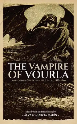 Le vampire de Vourla et autres récits de vampires grecs, 1819-1846 - The Vampire of Vourla and Other Greek Vampire Tales, 1819-1846