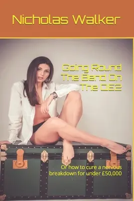 Going Round The Bend On The QE2 : Ou comment soigner une dépression nerveuse pour moins de 50 000 euros - Going Round The Bend On The QE2: Or how to cure a nervous breakdown for under 50,000