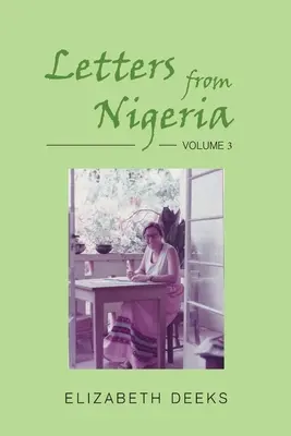 Lettres du Nigeria : Volume 3 - Letters from Nigeria: Volume 3