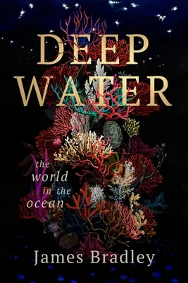 Eau profonde : Le monde dans l'océan - Deep Water: The World in the Ocean